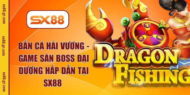 bắn cá hải vương